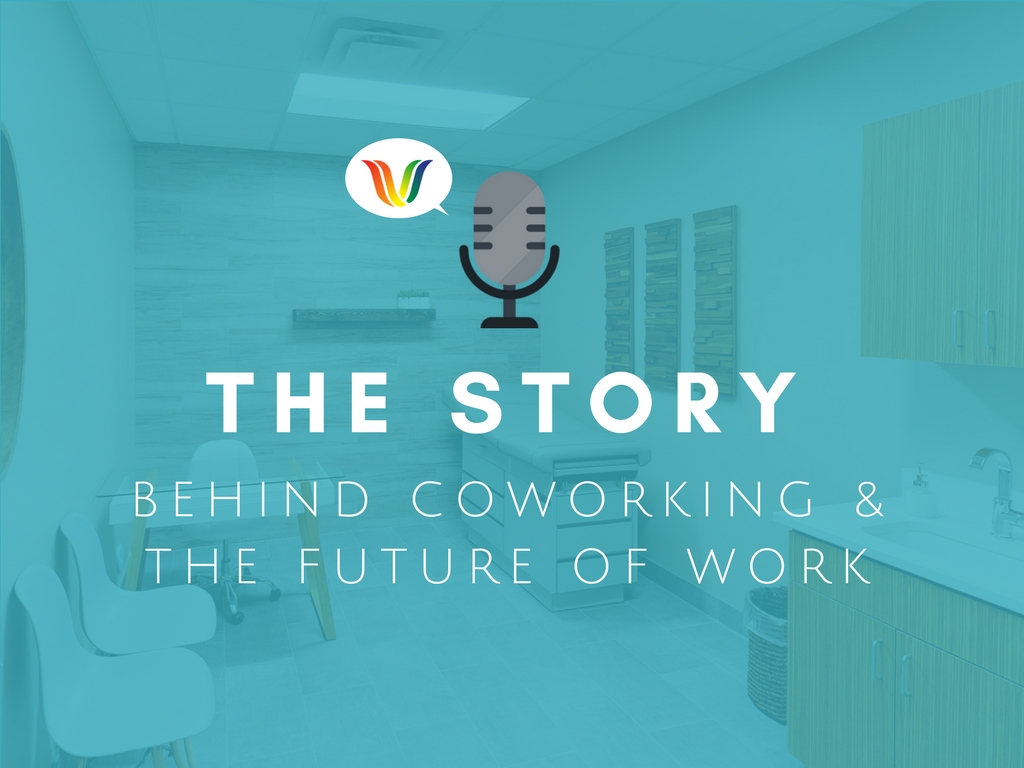 The Story Behind Coworking Podcast Medical Remote Office